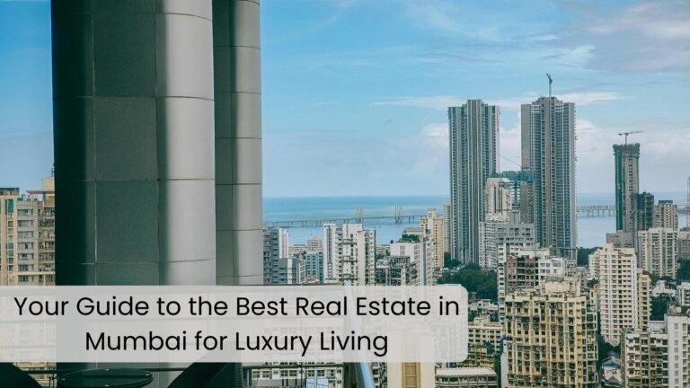Guide to Best Luxury Real Estate in Mumbai | Avhad Group