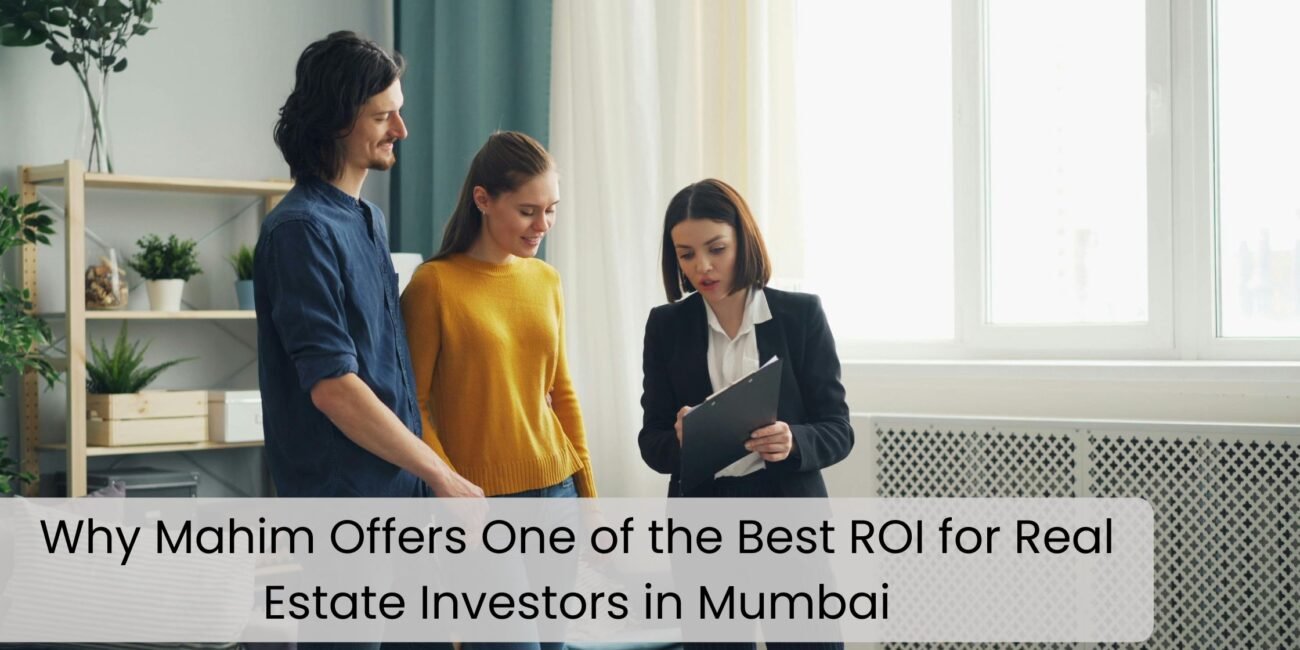 Mahim Best ROI for Real Estate Investors in Mumbai