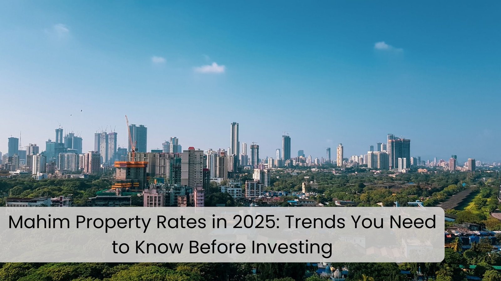 Mahim Property Rates in 2025