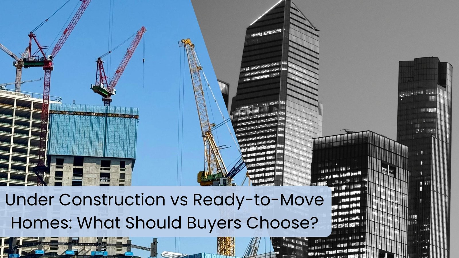 under construction vs ready to move homes