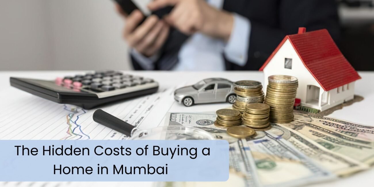 Hidden Costs of Buying a Home in Mumbai